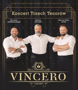 Koncert Trzech Tenorów VINCERO - koncert