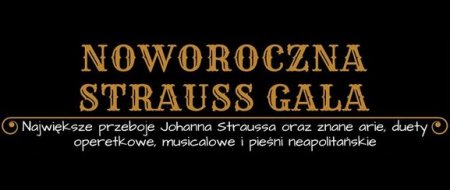 Noworoczna Strauss Gala - koncert