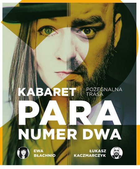 Para Numer Dwa - Ewa Błachnio i Łukasz Kaczmarczyk - kabaret