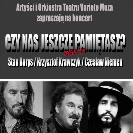 Czy nas jeszcze pamiętasz? - koncert