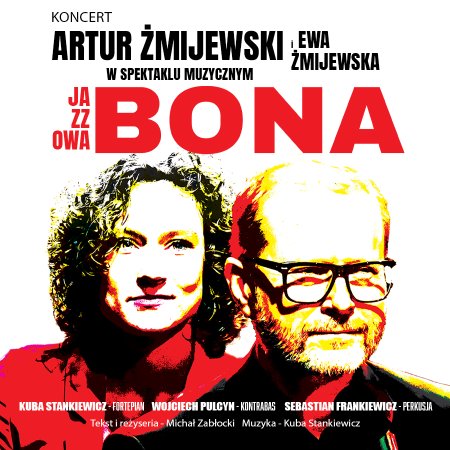 Jazzowa Bona - Artur i Ewa Żmijewscy w spektaklu muzycznym - spektakl