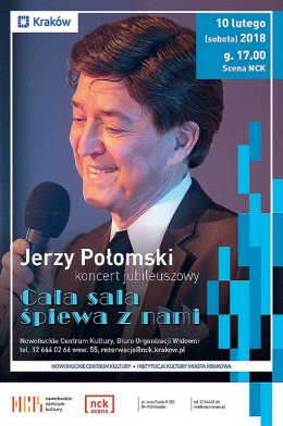 Jerzy Połomski - Jubileusz 60 lecia pracy artystycznej „Cała sala śpiewa z nami..!” - koncert