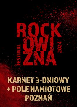 KARNET 3-DNIOWY + POLE NAMIOTOWE - ROCKOWIZNA FESTIWAL 2024 POZNAŃ - festiwal