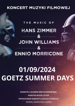 Goetz Summer Days: Koncert Muzyki Filmowej - The Music of Hans Zimmer & John Wiliams & Ennio Morricone - koncert