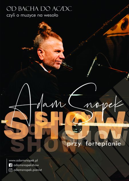 ADAM SNOPEK - Show Przy Fortepianie - koncert