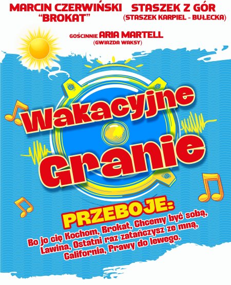 Wakacyjne Granie: Marcin Czerwiński "Brokat" x Staszek z Gór gościnnie Aria Martell - koncert