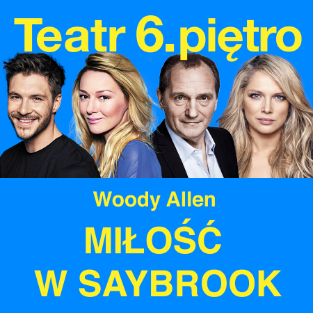 Miłość w Saybrook - spektakl Teatru 6. Piętro - spektakl