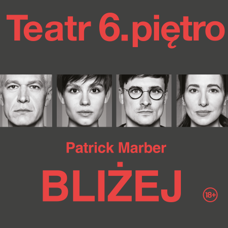 Bliżej - spektakl