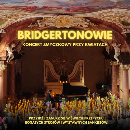 Koncert wśród kwiatów i świec: Muzyka z serialu Bridgertonowie - koncert