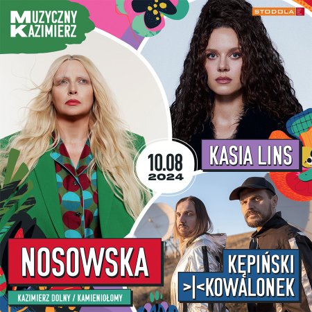 Muzyczny Kazimierz: NOSOWSKA, Kasia Lins, Kępiński Kowalonek - festiwal