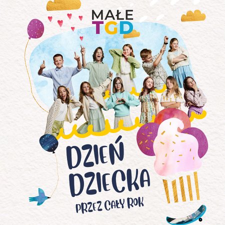 Koncert Małe TGD - Dzień Dziecka przez cały rok - koncert