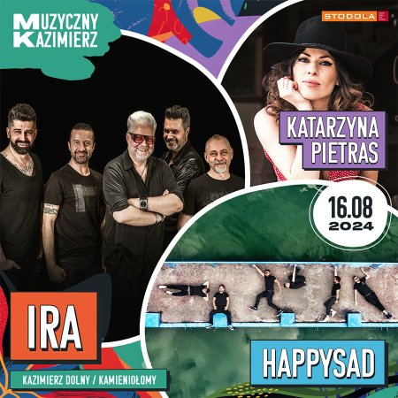 Muzyczny Kazimierz: IRA, Happysad, Katarzyna Pietras - festiwal