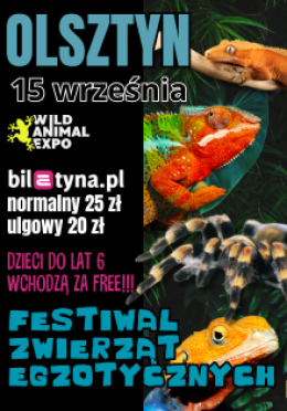 Wild Animal Expo - Festiwal Zwierząt Egzotycznych OLSZTYN 15-09-24 - targi