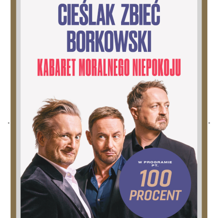 Kabaret Moralnego Niepokoju - 100 procent (Cieślak, Zbieć, Borkowski) - kabaret