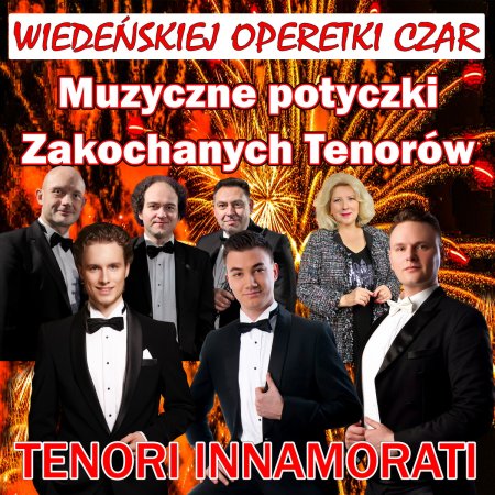 Wiedeńskiej Operetki Czar : Muzyczne Potyczki Zakochanych Tenorów - koncert