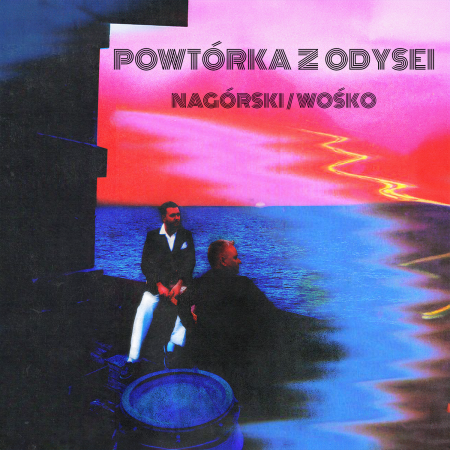 Nagórski/Wośko - Powtórka z Odysei - koncert