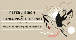 Peter J. Birch + Sonia Pisze Piosenki - koncert