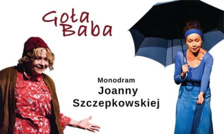 Goła Baba - monodram Joanny Szczepkowskiej - spektakl