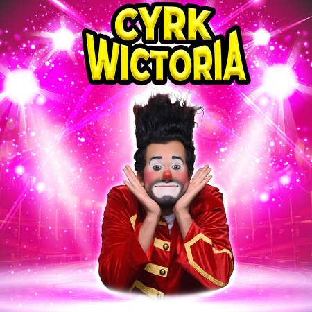 Cyrk Wictoria - cyrk