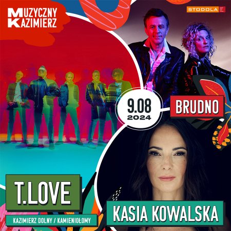 Muzyczny Kazimierz: T.LOVE, Kasia Kowalska, BRUDNO - festiwal