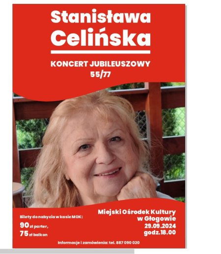STANISŁAWA CELIŃSKA – koncert jubileuszowy - koncert