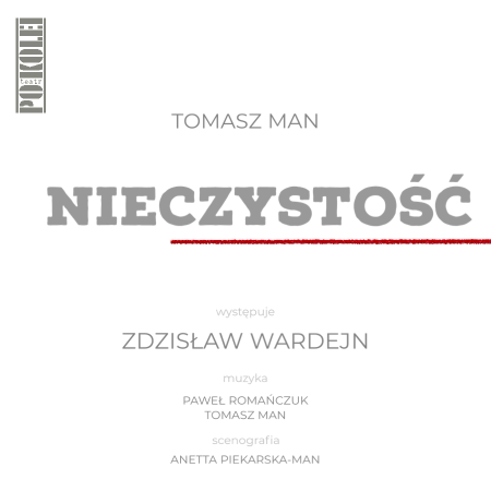 Teatr Po Kolei: „Nieczystość” w reżyserii Tomasza Mana - spektakl