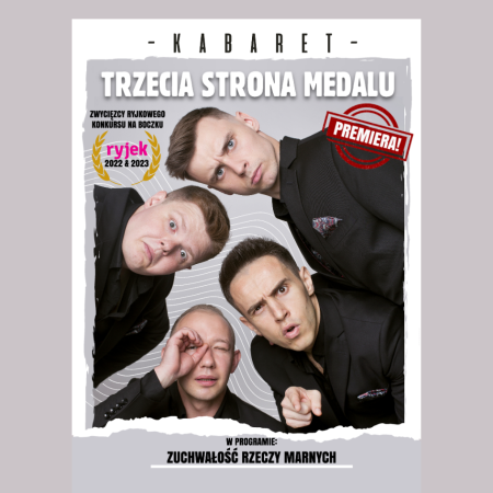 Kabaret Trzecia Strona Medalu - "Zuchwałość rzeczy marnych" - kabaret