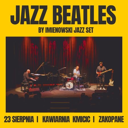 JAZZ Beatles / Imienowski Jazz Set - koncert