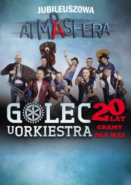 Jubileuszowa ATMASFERA GOLEC uORKIESTRA 20 lat - koncert