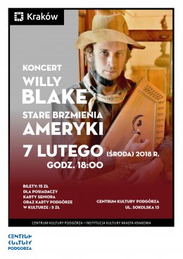 Koncert Willy'ego Blake'a "Stare brzmienia Ameryki" - koncert