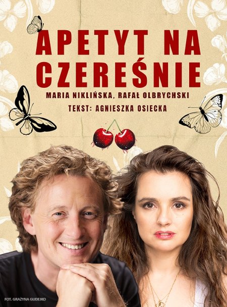 Apetyt na czereśnie - Historia miłości według Agnieszki Osieckiej - spektakl