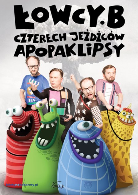 Łowcy.B - Czterech jeźdźców Apopaklipsy - nowy program - kabaret