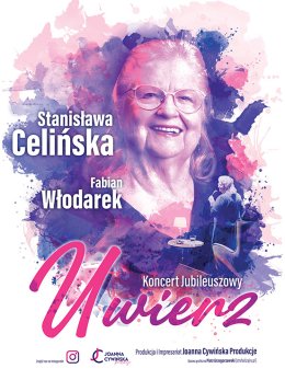 Stanisława Celińska: "Uwierz" - recital jubileuszowy - koncert