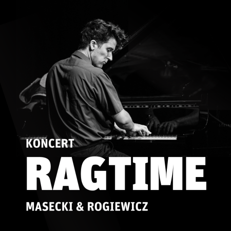 Marcin Masecki & Jerzy Rogiewicz RAGTIME - koncert
