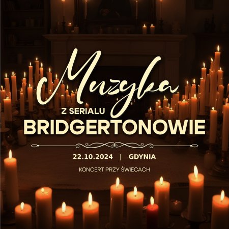Muzyka z serialu Bridgertonowie - koncert