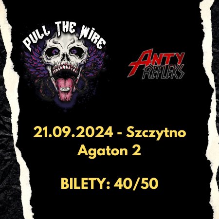 Pull The Wire + De Łindows + AntyRefleks - koncert