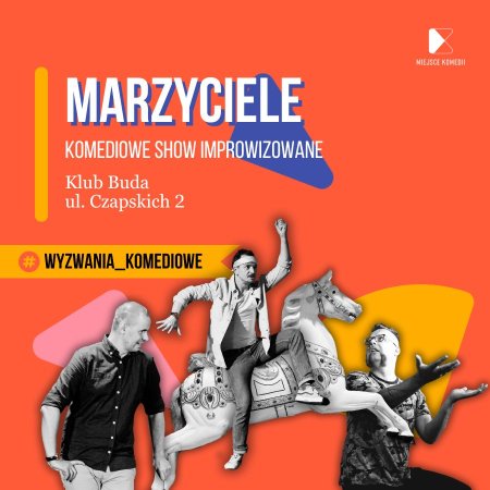 Marzyciele | Komediowe Show Improwizowane - spektakl