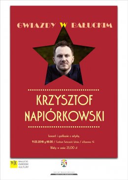 Gwiazdy w Bałuckim: Krzysztof Napiórkowski, koncert i spotkanie z artystą - koncert