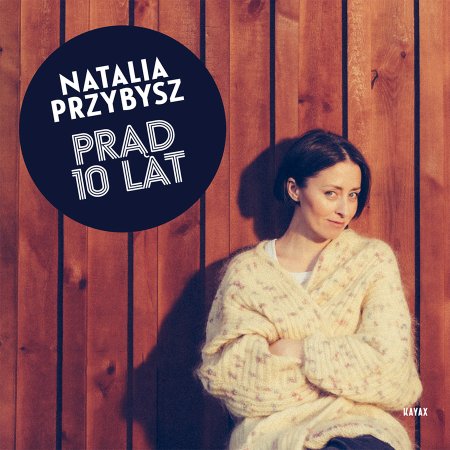 Natalia Przybysz - Prąd 10 Lat - koncert