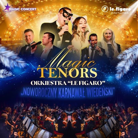 Magic Tenors - Noworoczny Karnawał Wiedeński - koncert