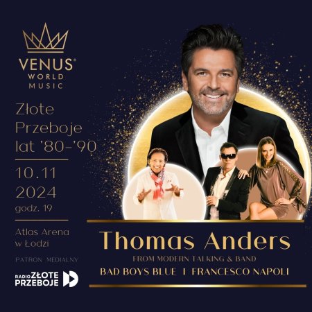 Złote Przeboje lat '80 - '90: Thomas Anders, Bad Boys Blue, Francesco Napoli - koncert