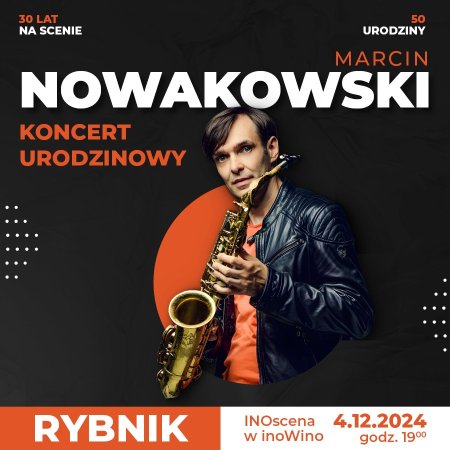 Marcin Nowakowski - koncert urodzinowy - koncert