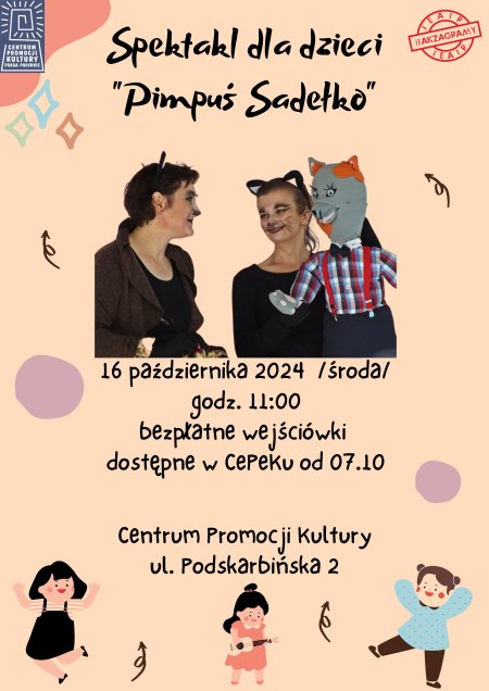 „Pimpuś Sadełko” Itakzagramy w CePeK - dla dzieci