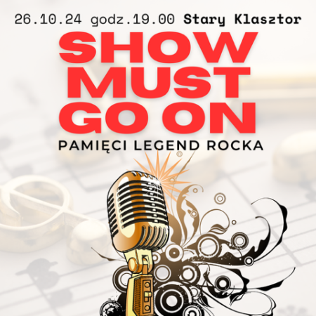 Show must go on! - Pamięci legend rocka - koncert