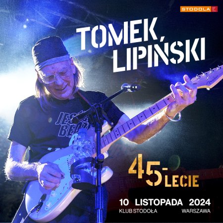 Tomek Lipiński - 45-lecie - koncert