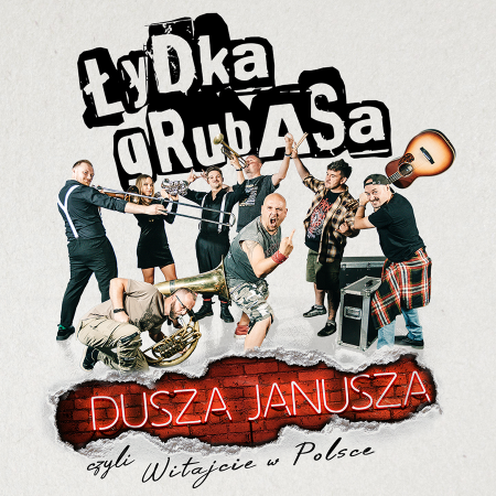 Łydka Grubasa - Dusza Janusza – czyli witajcie w Polsce! - koncert