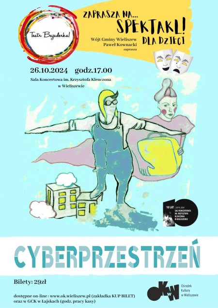 &quot;Cyberprzestrzeń&quot; Teatr Bajaderka - dla dzieci