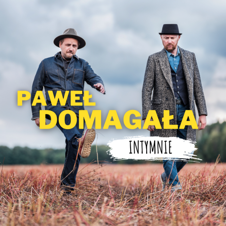 Paweł Domagała - Intymnie - koncert