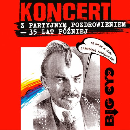 BIG CYC z partyjnym pozdrowieniem 35 lat później - koncert