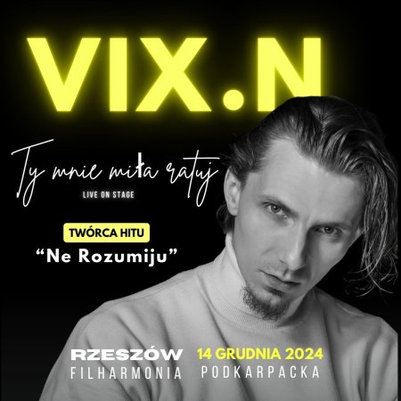 Vix.N - Ty mnie miła ratuj - koncert